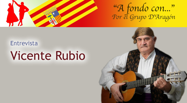 A fondo con... Vicente Rubio por el grupo D'Aragón