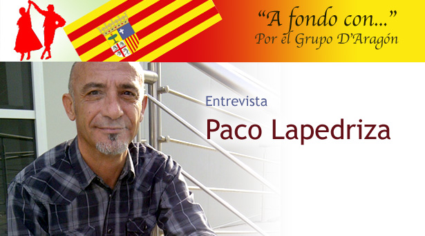 A fondo con... Paco Lapedriza, por el grupo D'Aragón